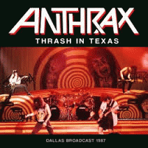 Anthrax : Thrash in Texas